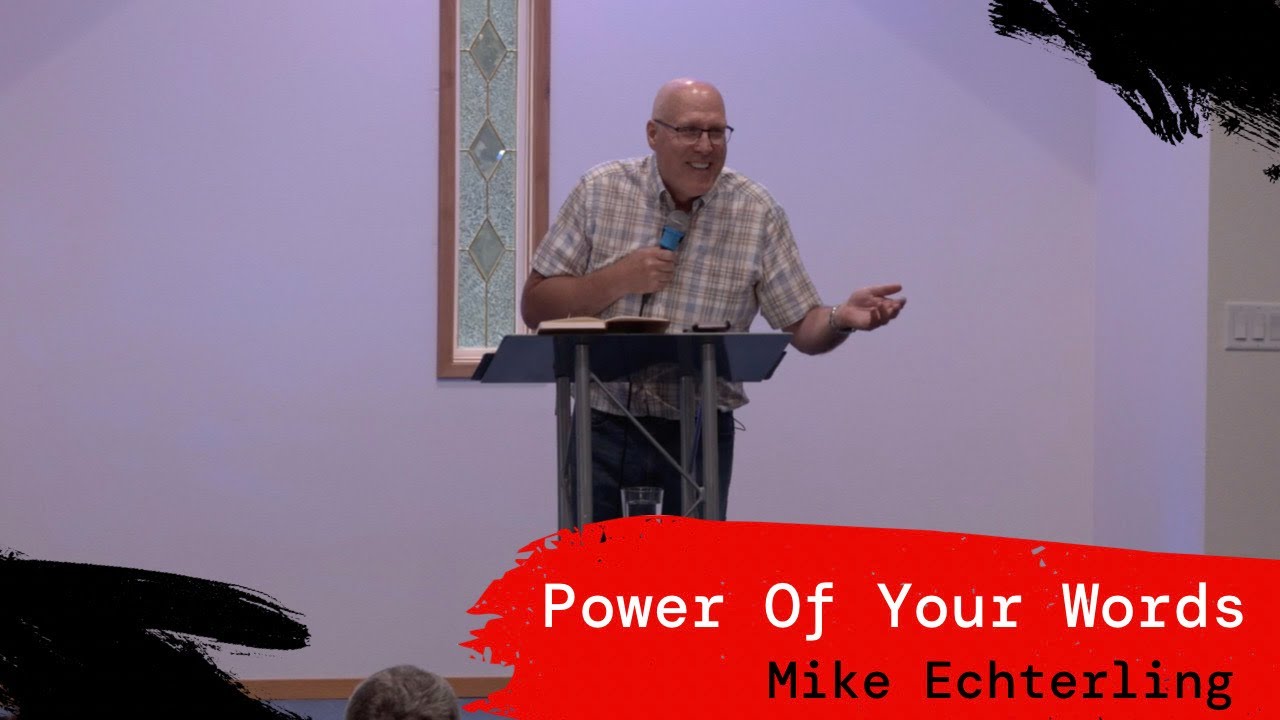 Power Of Your Words | Mike Echterling | 10.23.22 | Sunday Night Service