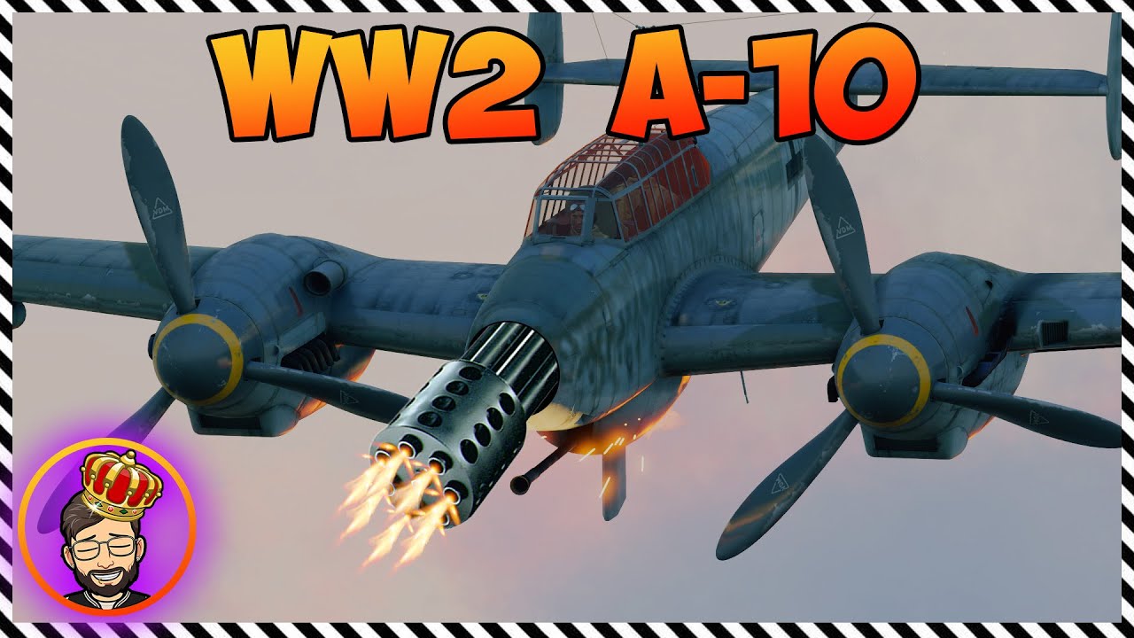 WW2 A-10 in Enlisted • Bf-110 G-2 in Enlisted • MeAdmiralStarks