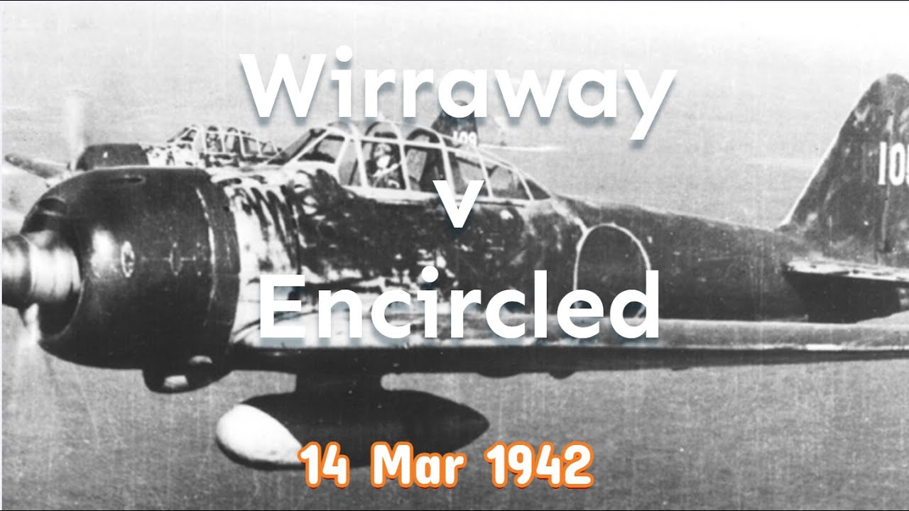 14 Mar 1942: Wirraway v Encircled