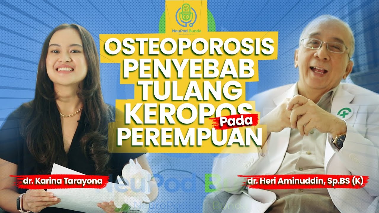 Osteoporosis Penyebab Tulang Keropos Pada Perempuan | #NeuPod RSU Bunda
