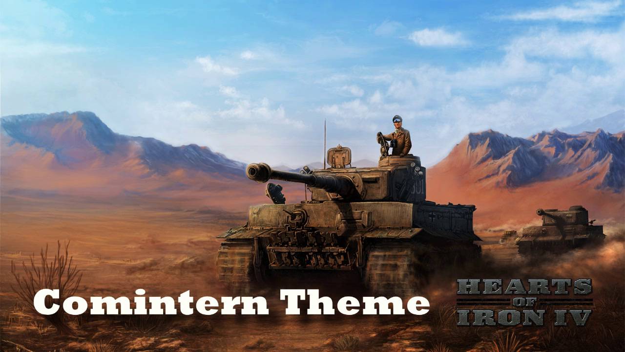 Hearts of Iron IV - Comintern Theme