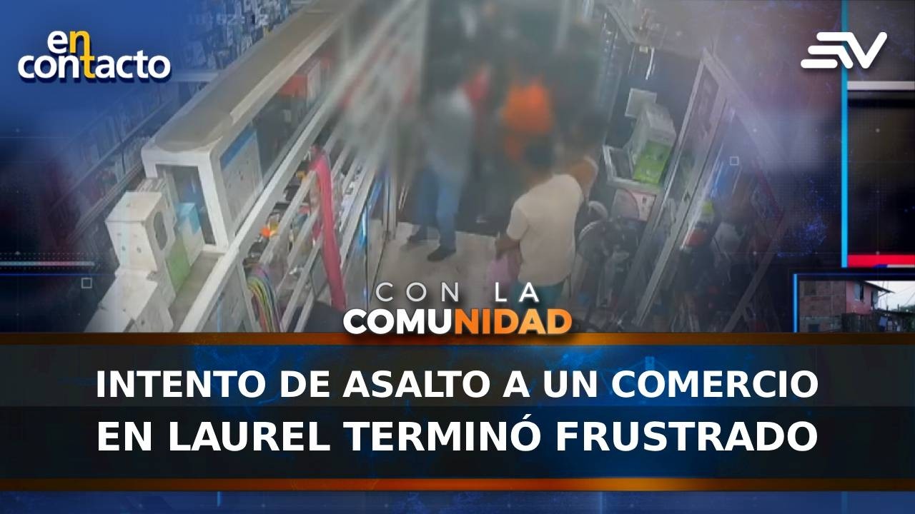 Intento de asalto a un comercio en Laurel terminó frustrado | En Contacto | Ecuavisa