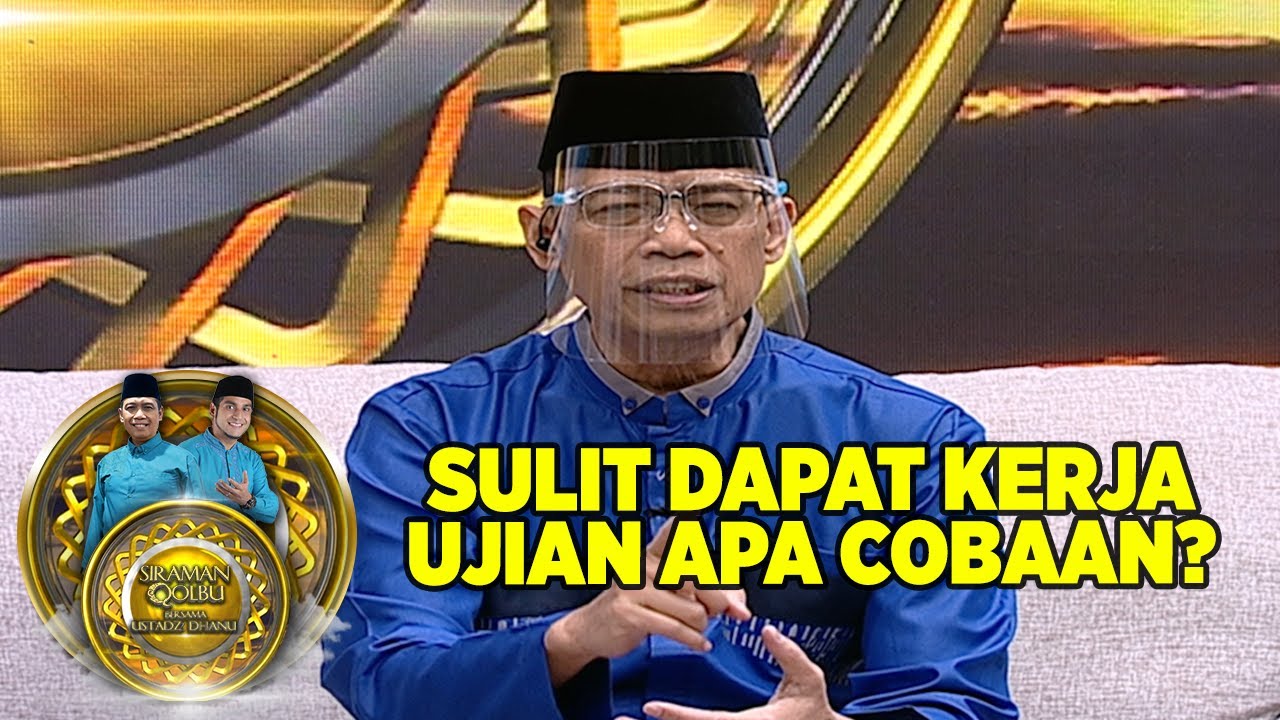 Sulit Dapat Kerja Ujian Atau Cobaan? - Siraman Qolbu