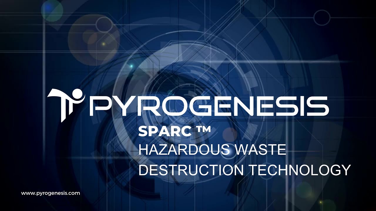 How PyroGenesis' SPARC™ works to Safely Eliminate Hazardous Waste? | Comment fonctionne le SPARC™?