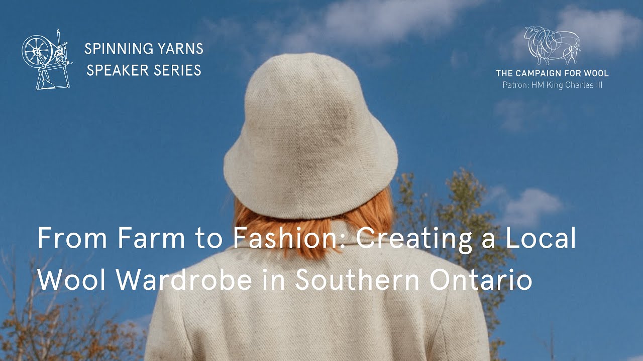 Spinning Yarns Speaker Series: Farm to Fashion—creating a local wool wardrobe in Southern Ontario