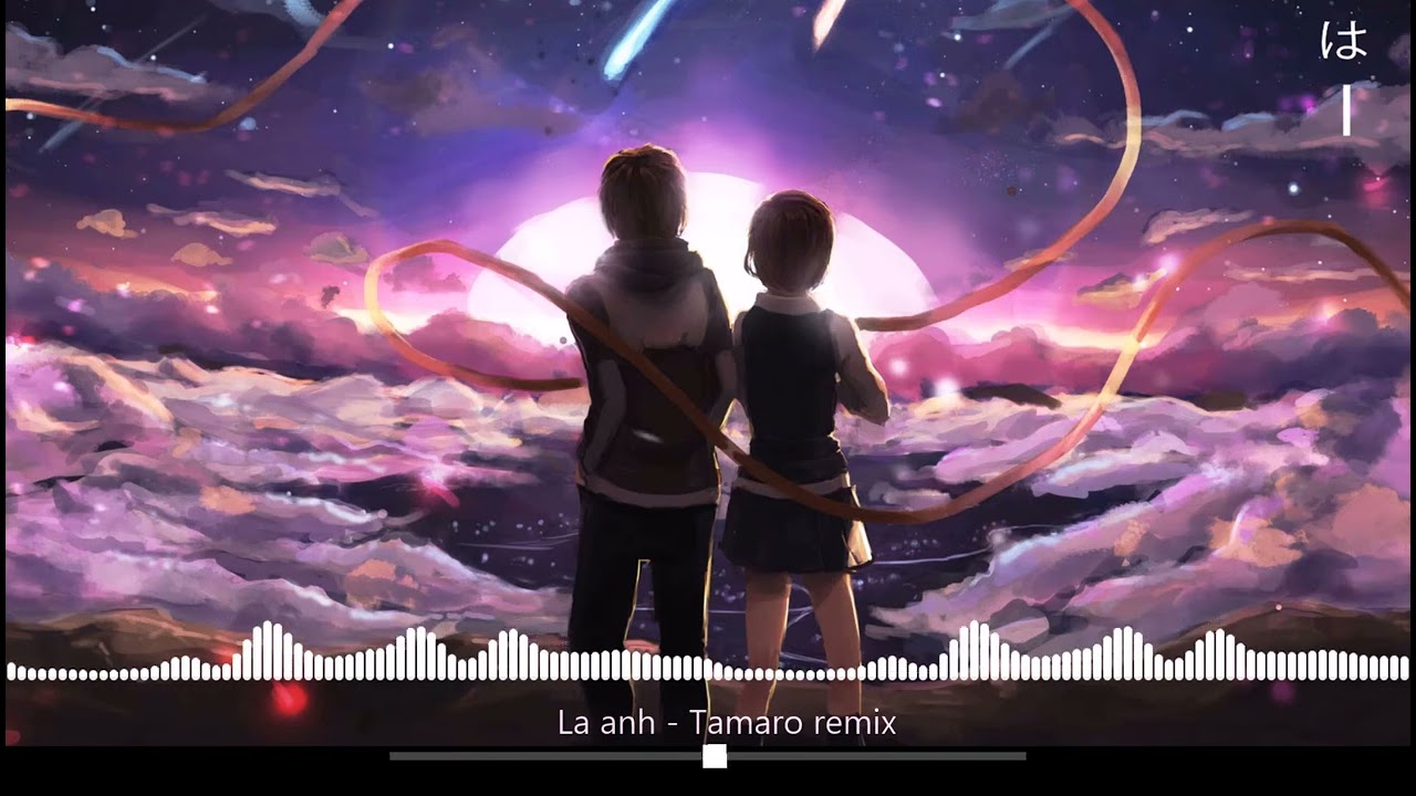Là Anh Remix ( tamaro Remix x Phạm Lịch )