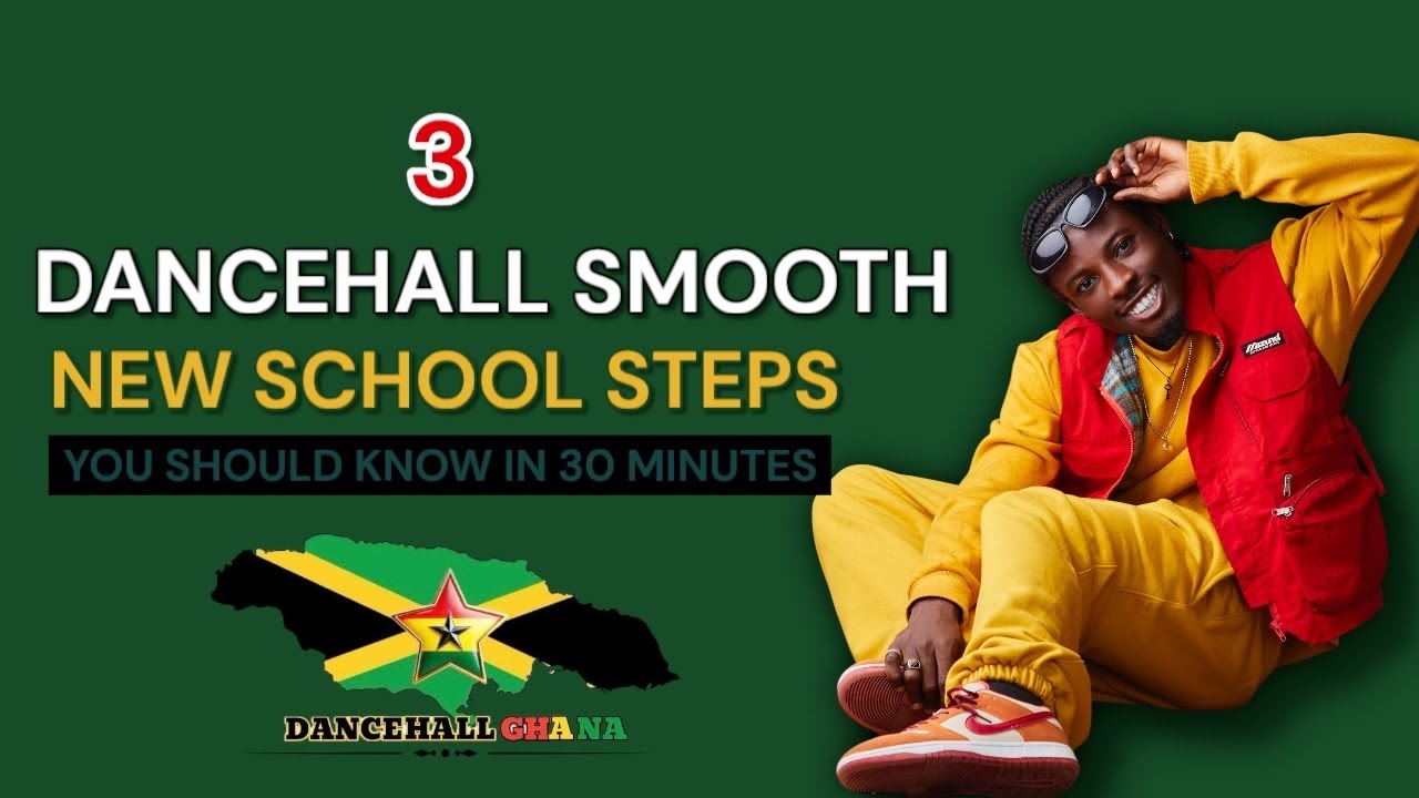 3 DANCEHALL SMOOTH STEPS YOU SHOULD KNOW IN 30 MINUTES 🔥😎