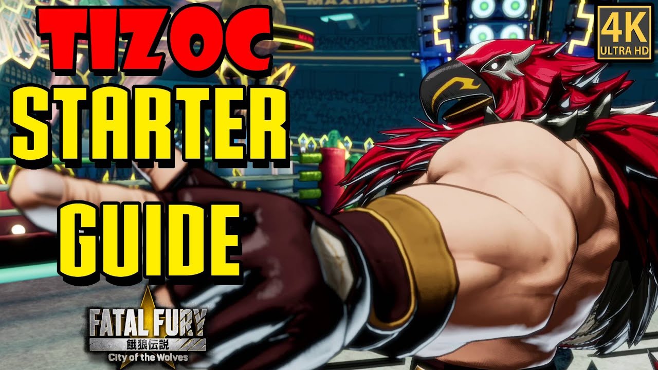 Tizoc Ultimate Starter Guide - Fatal Fury: City of the Wolves