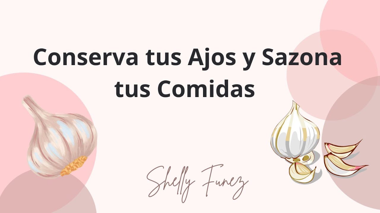 Conserva tus Ajos y Sazona tus Comidas