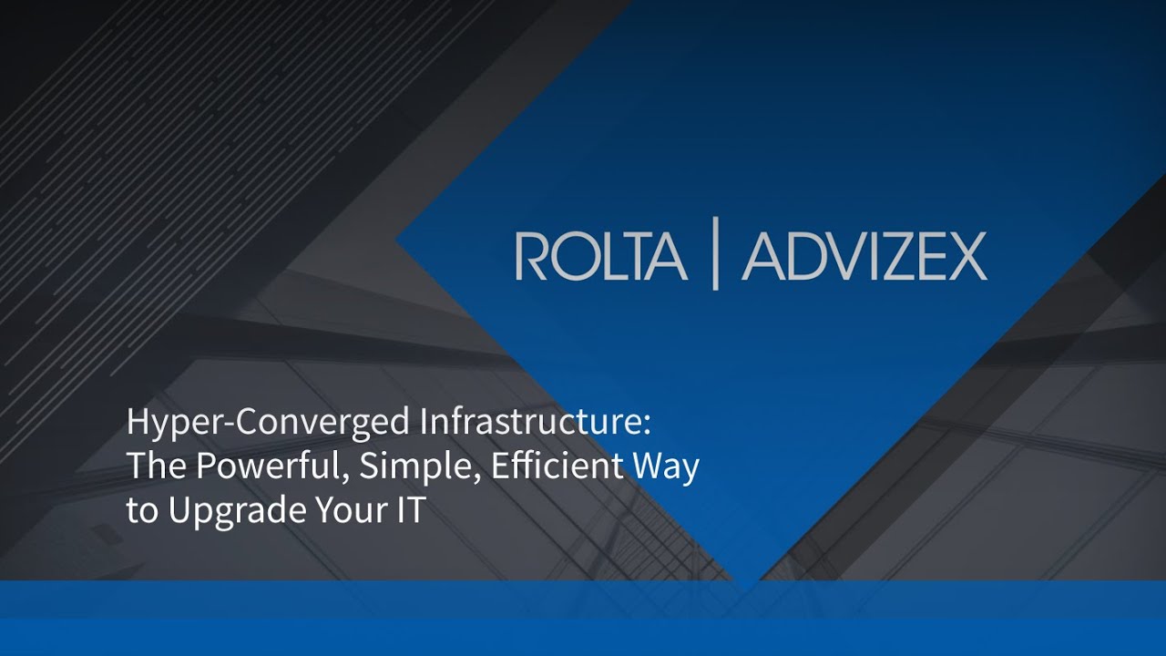 Hyper-Converged Infrastructure: The Powerful, Simple, Efficient Way to Upgrade Your IT
