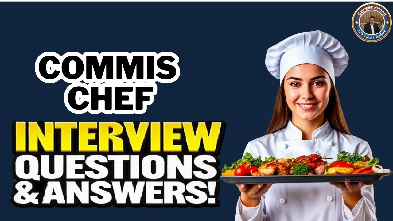 Commis Chef Interview Questions and Answers Applying to Work Abroad