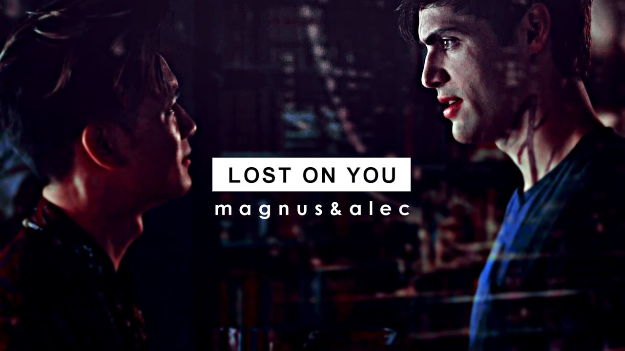 magnus + alec | lost on you
