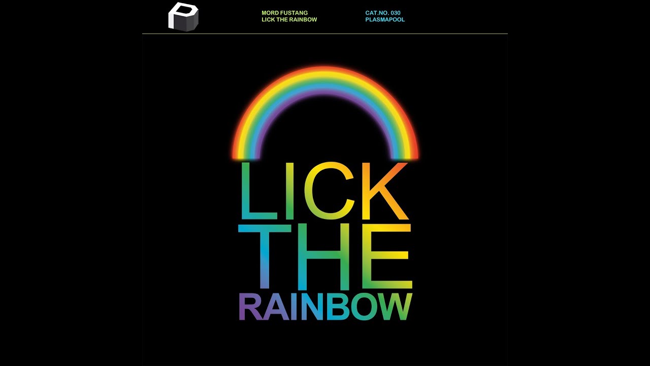 Mord Fustang - Lick The Rainbow [Electro House | Plasmapool]