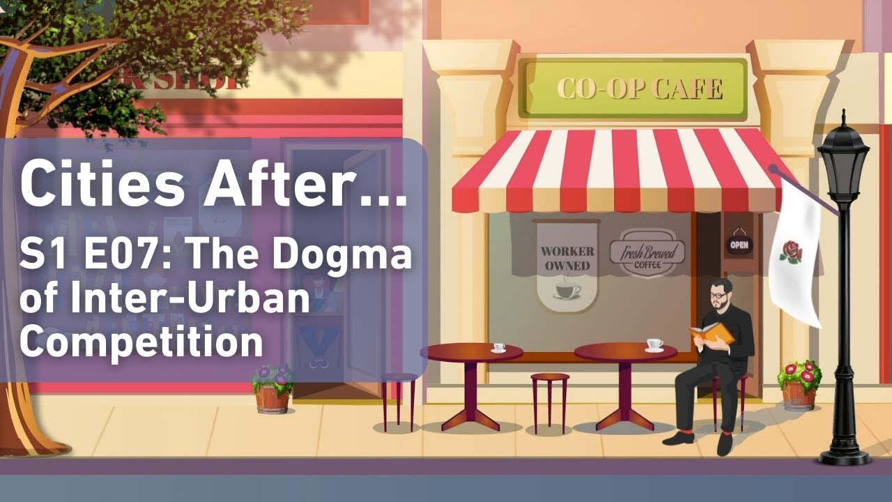 Cities After... The Dogma of Inter-Urban Competition