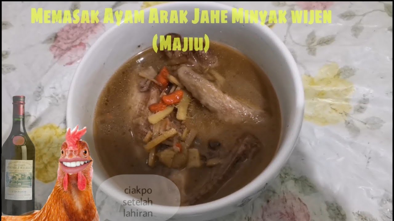 Ayam Masak Arak Jahe minyak wijen / Angciu / Ayam Ma Jiu /Ke ciu / Ayam untuk ciakpo setelah lahiran