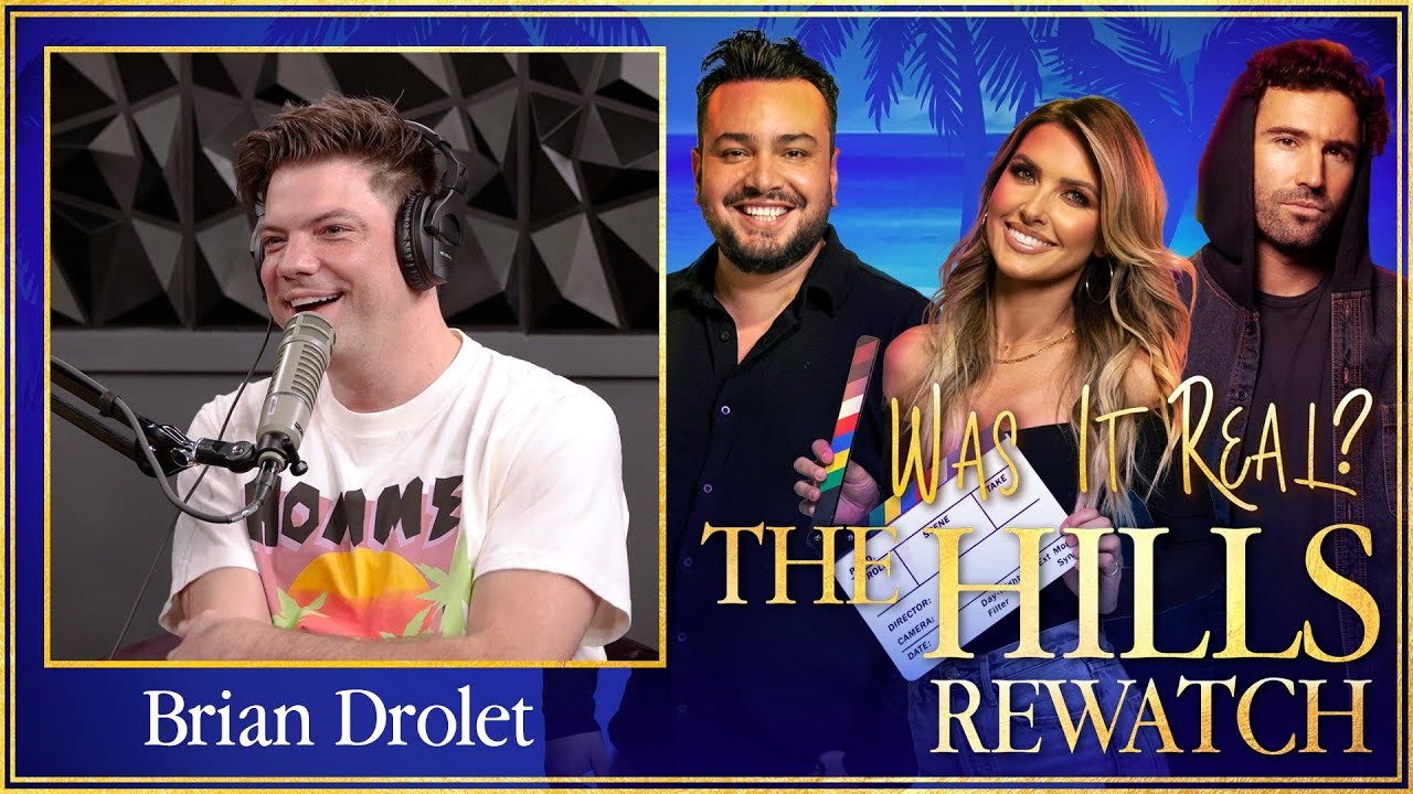 You Can't Just Be with Me?  with Brian Drolet - Was it Real?  The Hills Rewatch Podcast