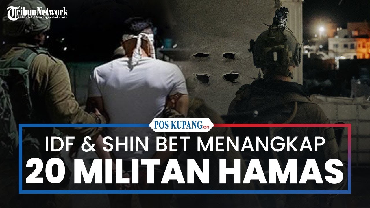 IDF & Shin Bet Menangkap 20 Militan Hamas, Termasuk Pembuat Bom dan Pedagang Senjata