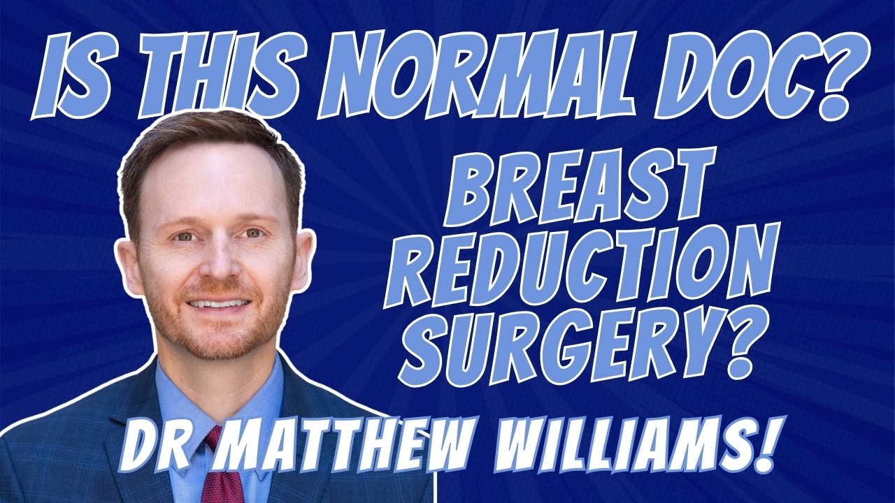 Surgeon Talks: Breast Reduction Surgery | Is This Normal, Doc?