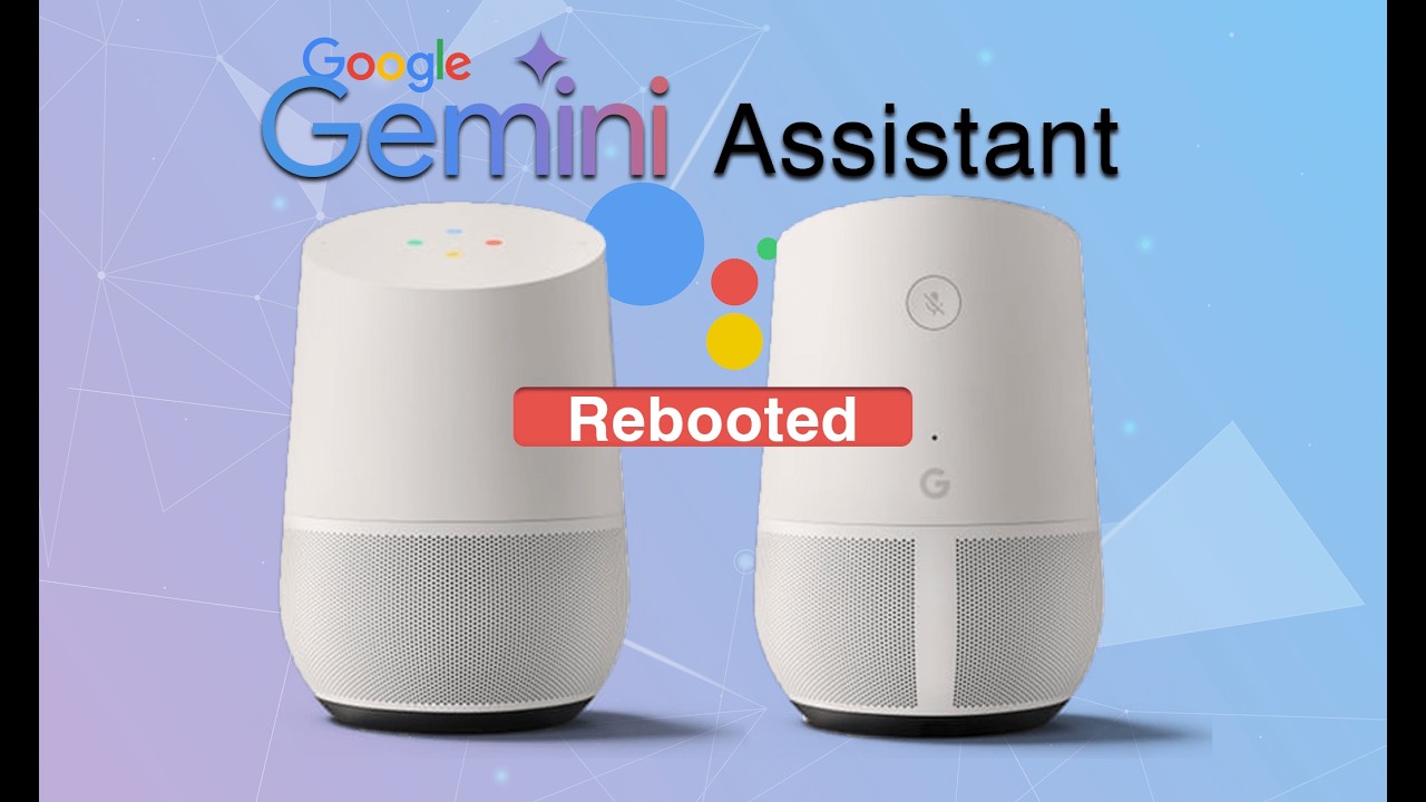Google Replaces Assistant with Gemini for Home