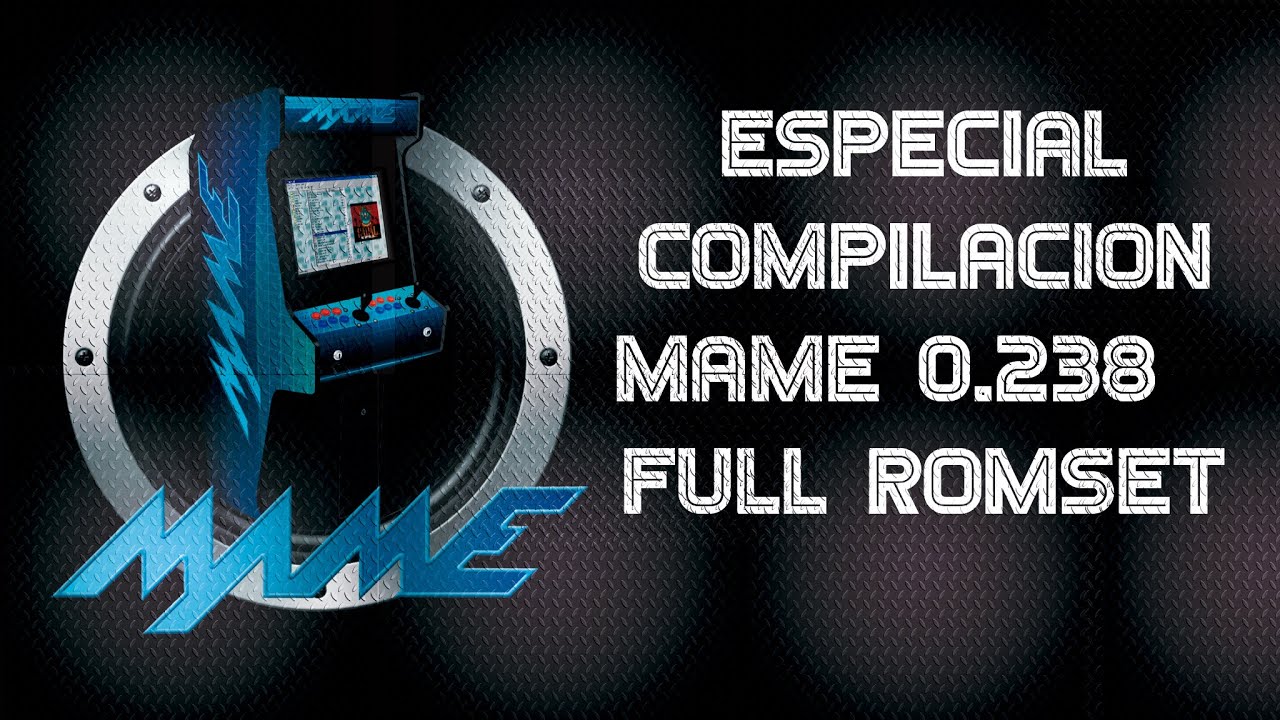 🔻⚠️ MAME ⚠️🔻 MAME 0.238  COMPILACION ESPECIAL ! FULL ROMSET Y CHDS! Como hacer tu version MAME   👾👀