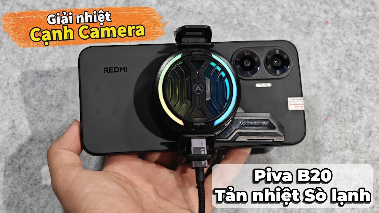 Piva B20 - Tản nhiệt sò lạnh tốt nhất cho việc nóng lên cạnh camera của điện thoại