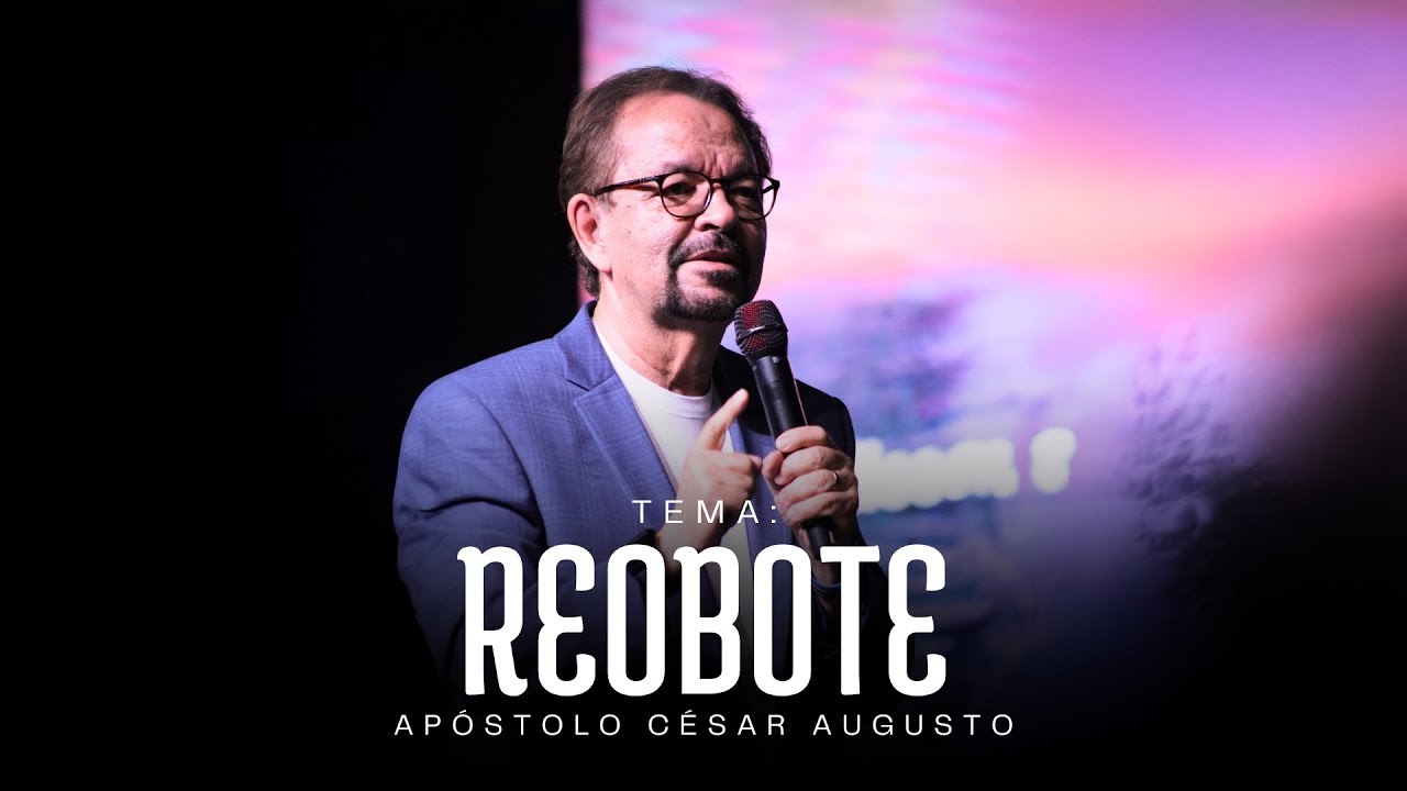 REOBOTE - APÓSTOLO CÉSAR AUGUSTO