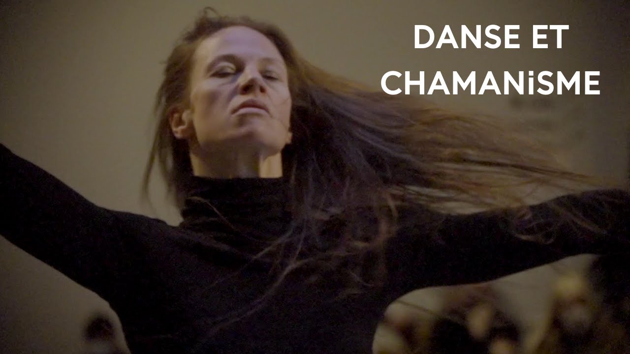 Danse, chamanisme, changer notre rapport au monde