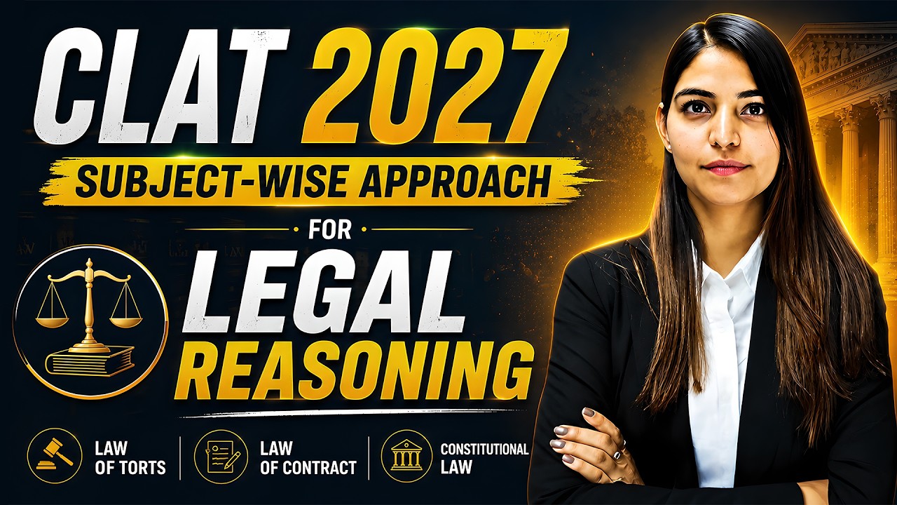 How to Cover Legal Reasoning for CLAT 2027 | Smart Study Plan + Tips
