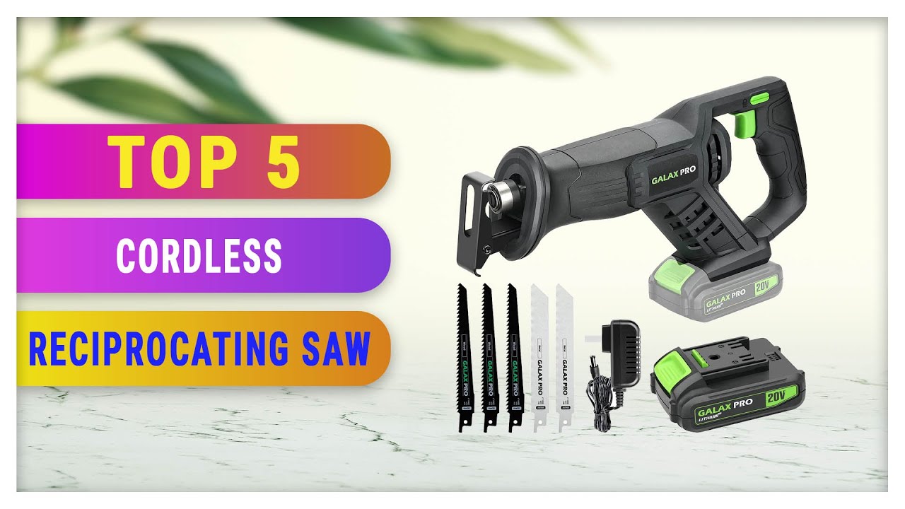 Top 5 Best Cordless Reciprocating Saw