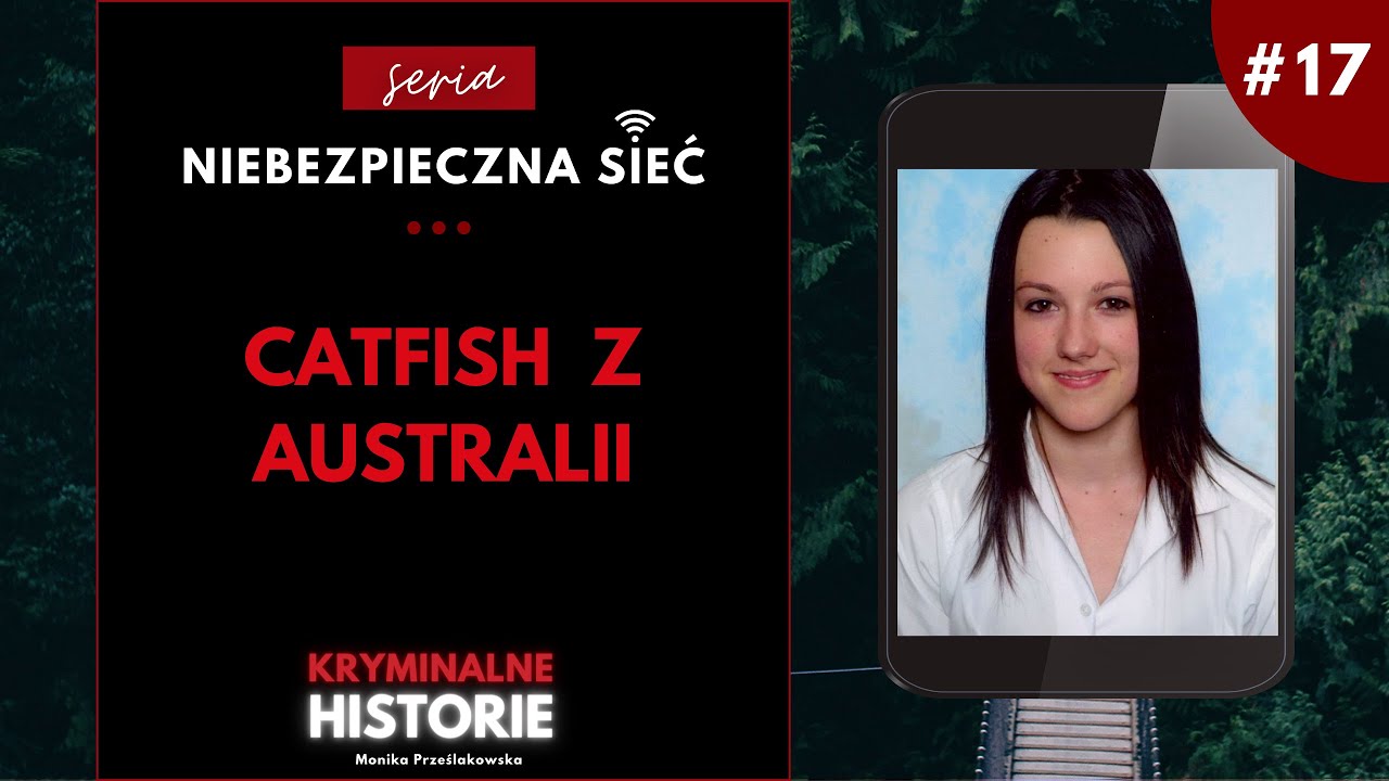 NIEBEZPIECZNA SIEĆ: CATFISH Z AUSTRALII | SPRAWA CARLY RYAN #17