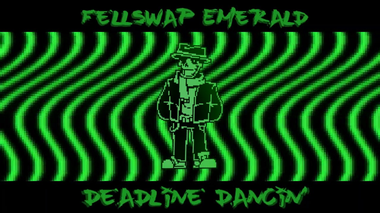 Deadline Dancin' - FellSwap Emerald [Darkened]