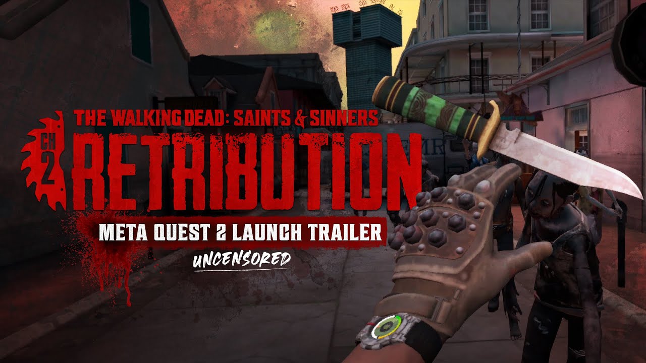 The Walking Dead: Saints and Sinners - Chapter 2: Retribution - Meta Quest 2 Launch Trailer
