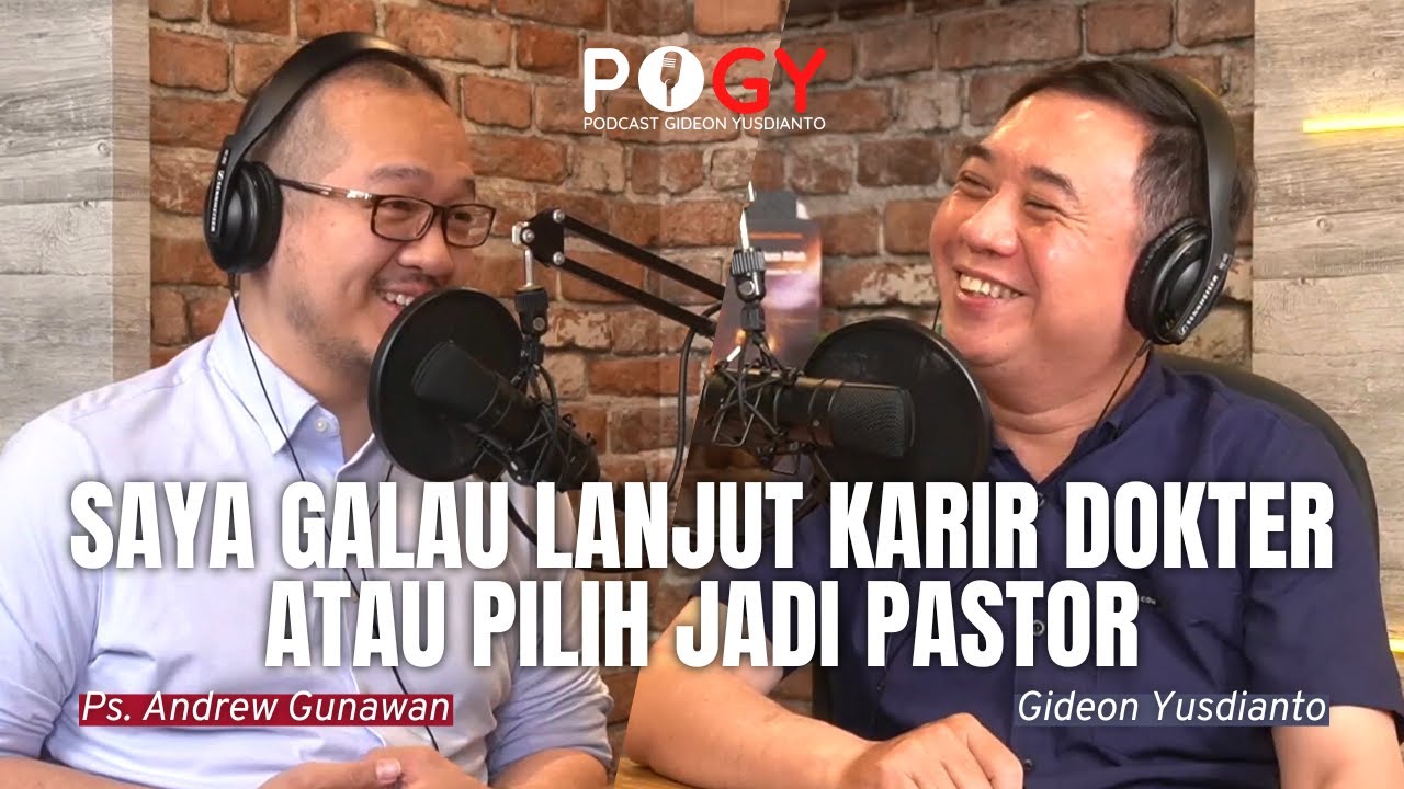 ALASAN ANDREW GUNAWAN PILIH JADI PASTOR GSJS SURABAYA DARIPADA KARIR DOKTERNYA #PoGY