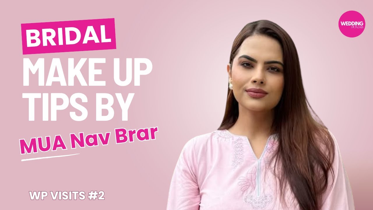 5 Must-Have Products Every Bride Needs in Her Makeup Kit | Nav Brar Interview