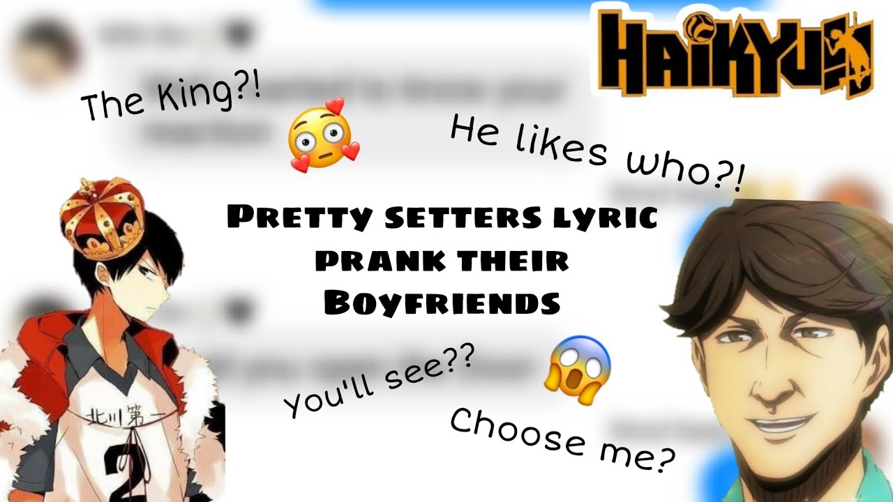 Haikyuu Groupchat - Pretty Setters lyric prank their Boyfriends?!