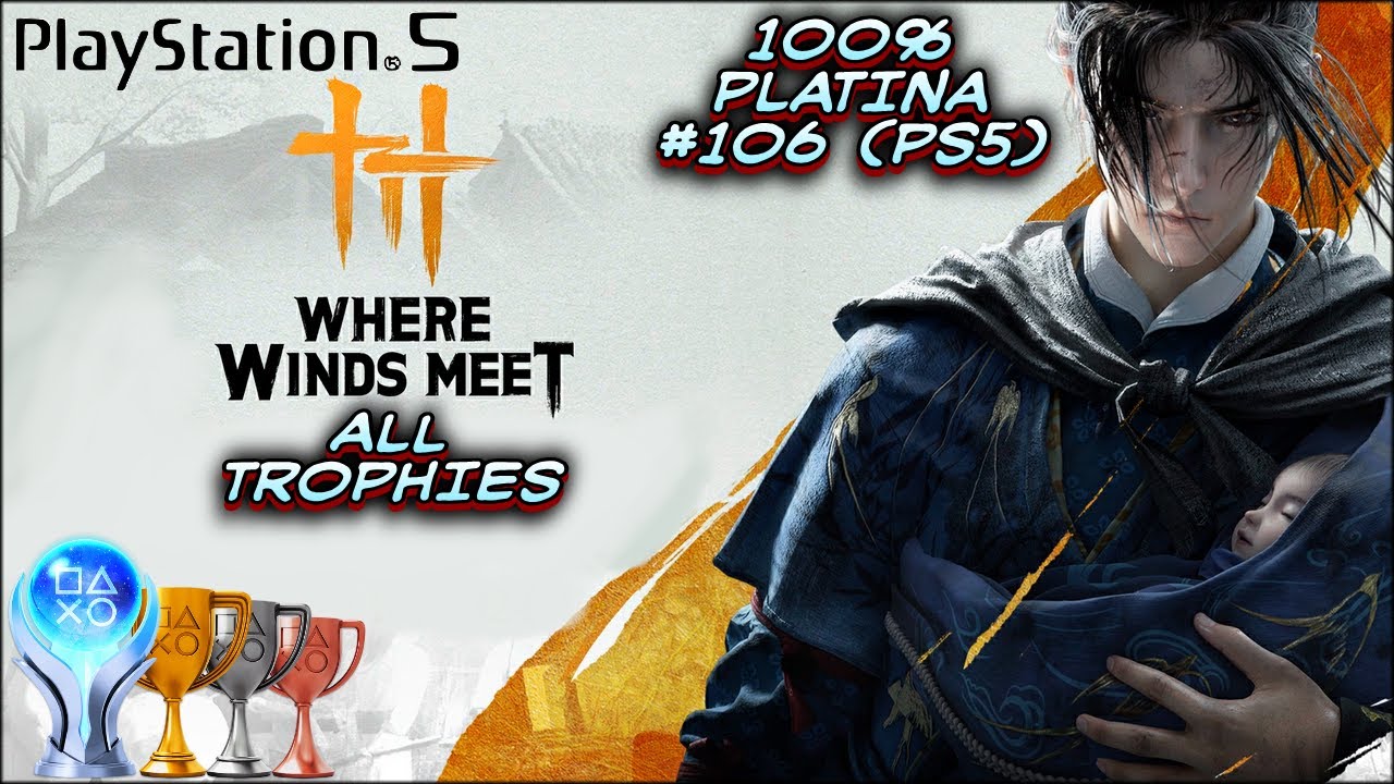 WHERE WINDS MEET 100% PLATINA #106 (PS5)