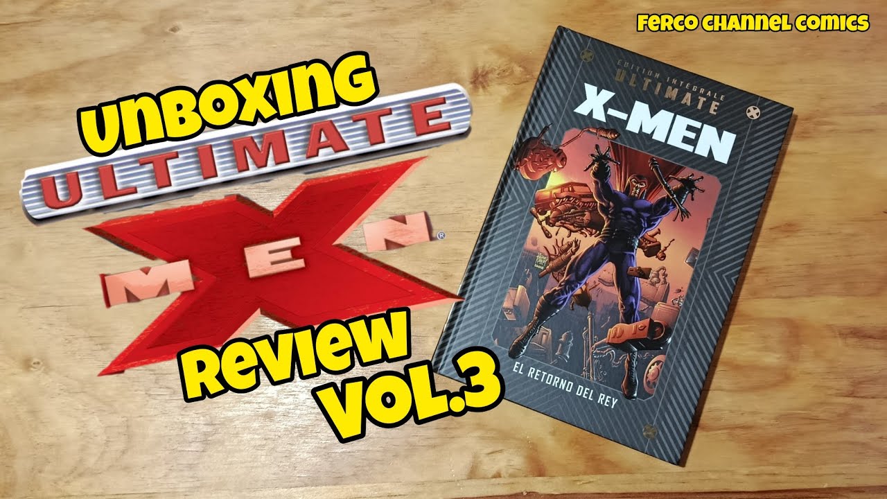 UNBOXING MUTANTE!! - ULTIMATE X-MEN VOL.3 - SALVAT Y PANINI - REVIEW