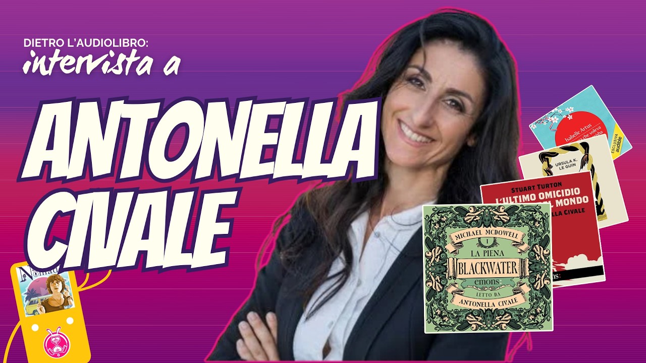 Intervista con Antonella Civale | Dietro l'audiolibro