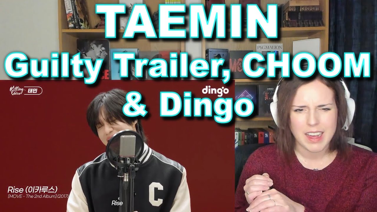 TAEMIN 태민 Reaction [Guilty Trailer, STUDIO CHOOM & Killing Voice] He is everything..