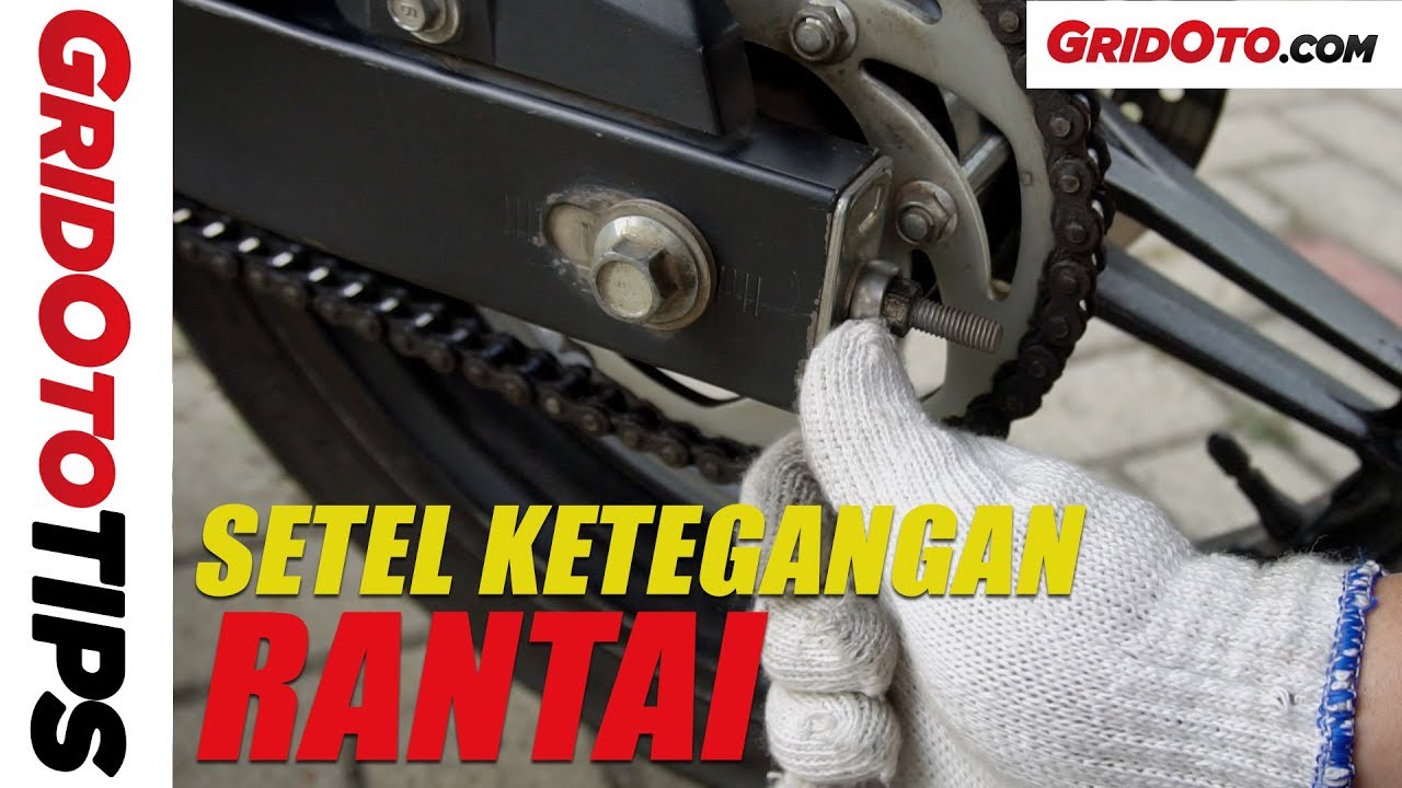 Setel Ketegangan Rantai | How To | GridOto Tips