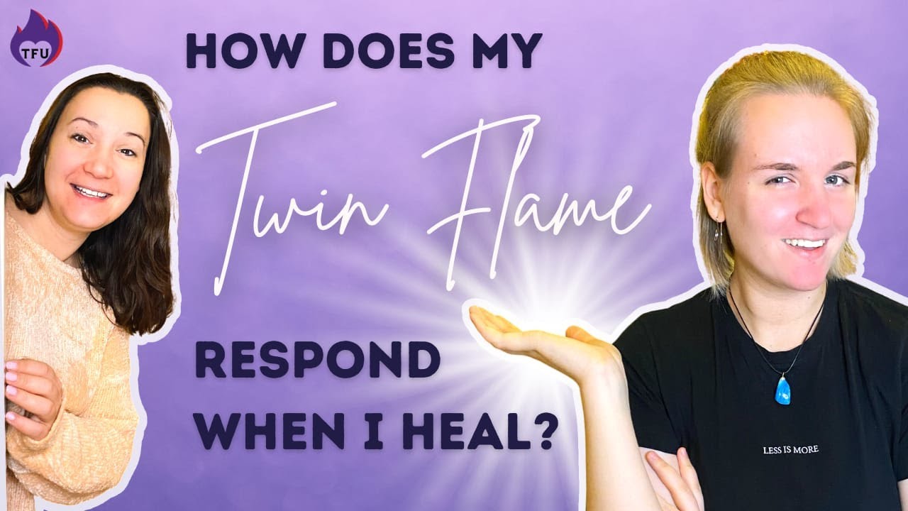 How Does Your Twin Flame Respond When You Heal?