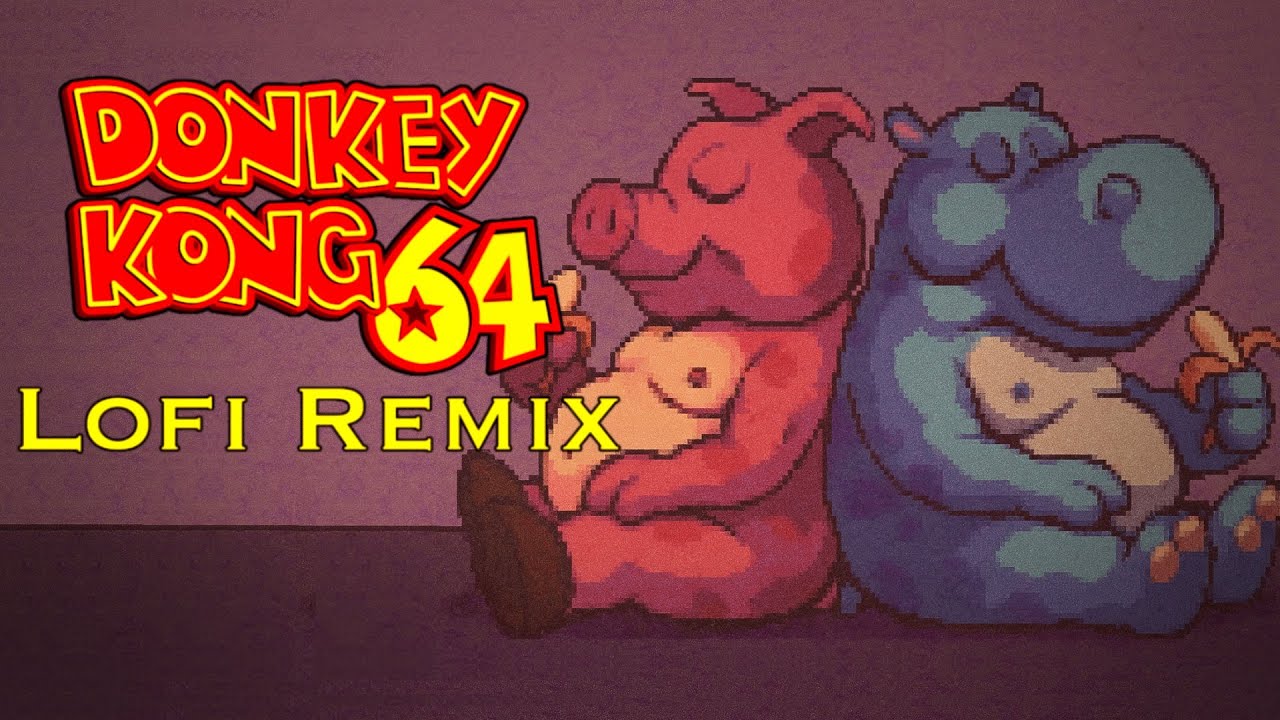 Troff 'N' Scoff but it's Lofi | Donkey Kong 64 [Banana Bribes] Lofi Hip Hop Mix