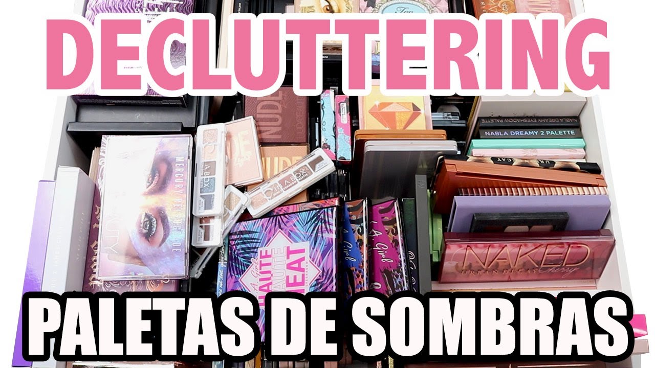 DECLUTTERING PALETAS DE SOMBRAS - Adiós a la mitad de mi colección