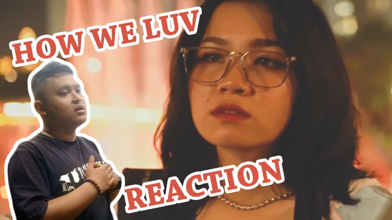 #DABEEREACTION HOW WE LOVE - LM9 ft. ANNIE : Chọn bồ sao cho đ&uacute;ng ?