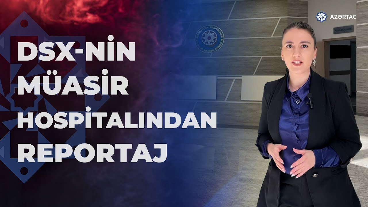 DSX-nın müasir hospitalında yeniliklər