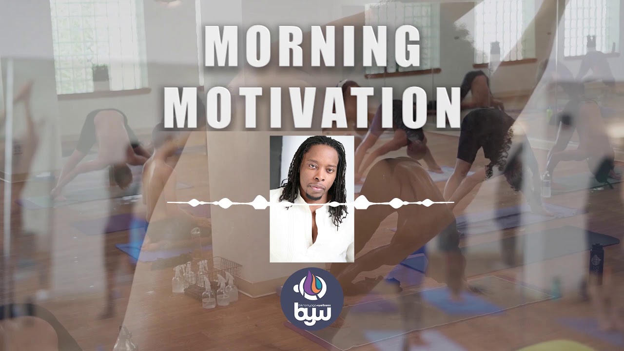 Morning Motivation!  Bikram Yoga Works & Cryotherapy