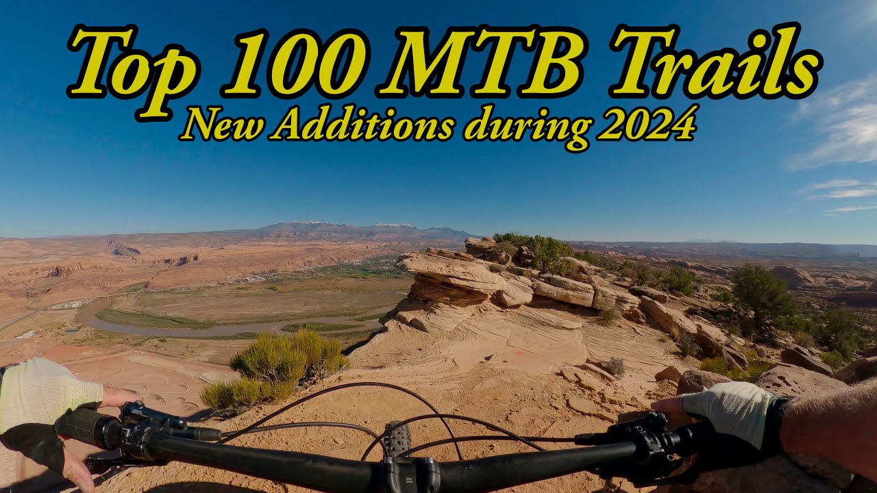 Top 100 MTB Trails - New Additions during 2024
