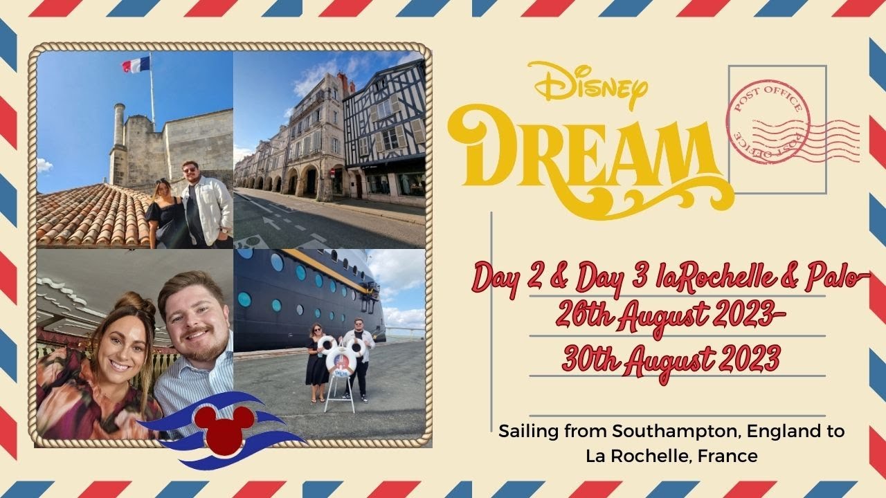Disney Dream Cruise- European trip from Southampton to La Rochelle- Day 2 & 3- Sea& Port Day & Palo!