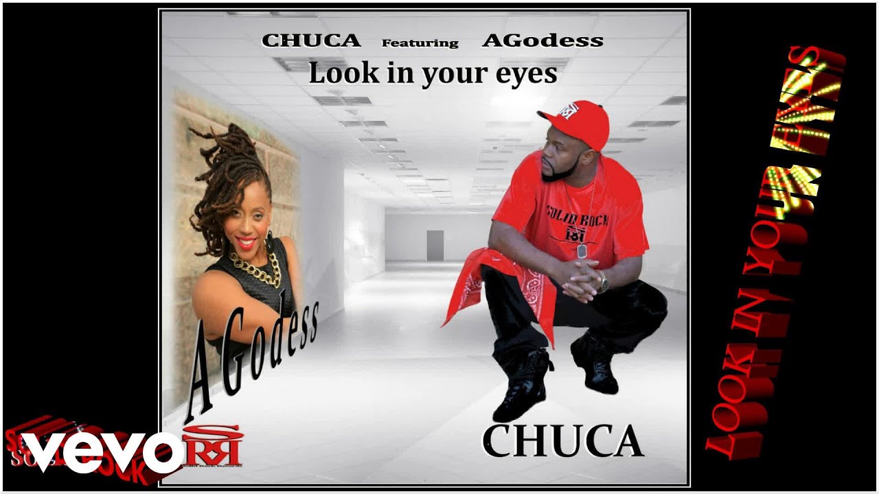 CHUCA - LOOK IN YOUR EYES (Audio) ft. AGodess