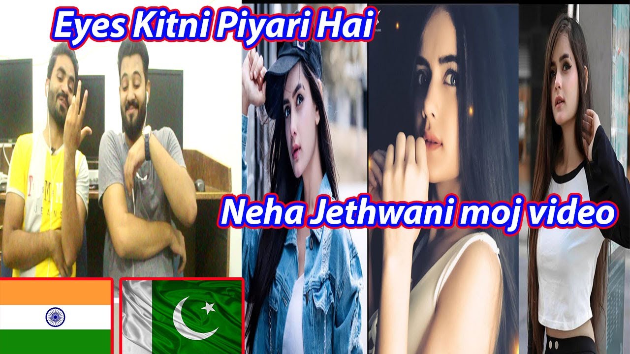 Pakistani react on Neha jethwani new moj videos|| tik tok videos